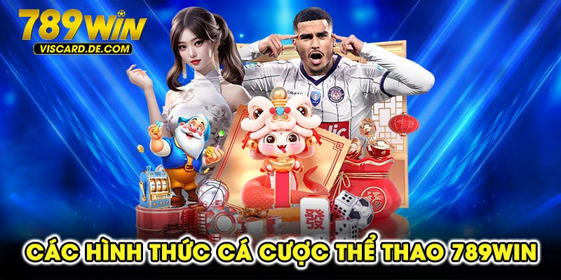 Các hình thức cá cược thể thao 789win