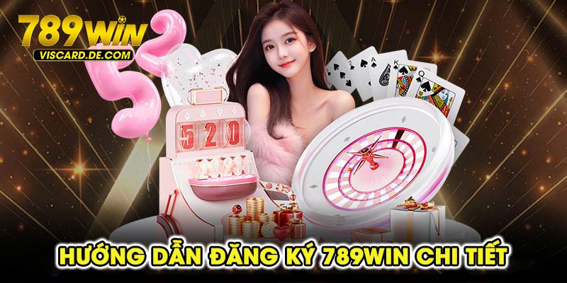 Hướng dẫn đăng ký 789win chi tiết