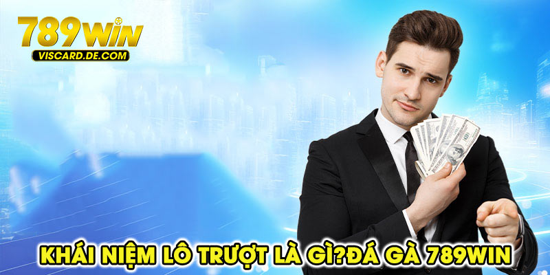 Khái niệm lô trượt là gì?