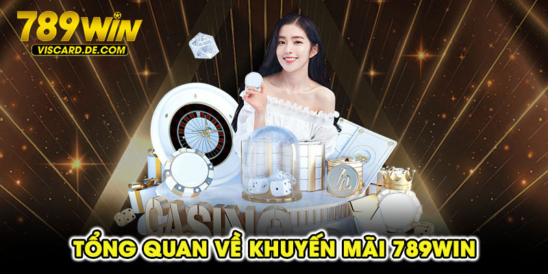 Tổng quan về khuyến mãi 789win